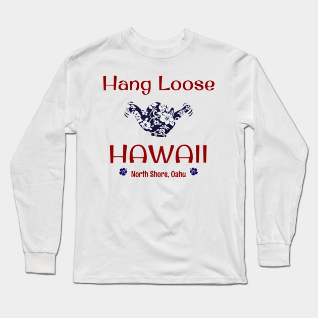 Hang Loose North Shore, Oahu, Hawaii Long Sleeve T-Shirt by Discotish